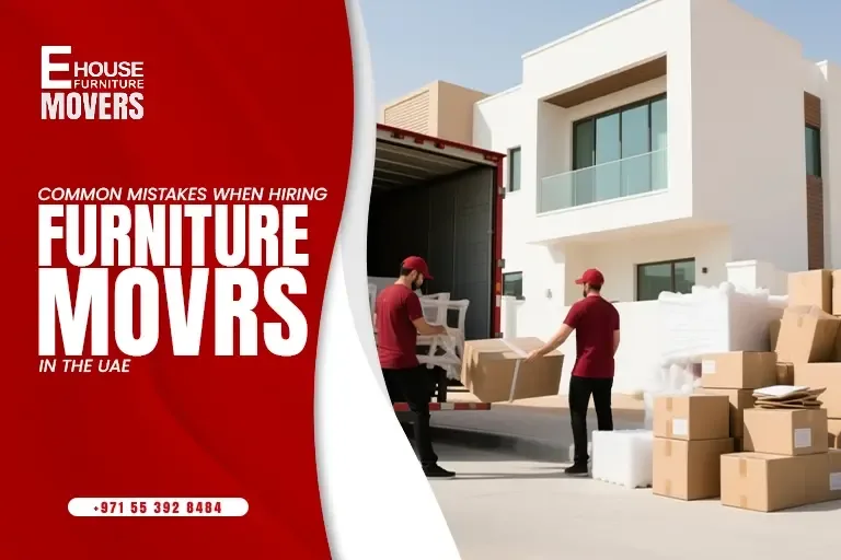 Common Mistakes When Hiring Furniture Movers in the UAE