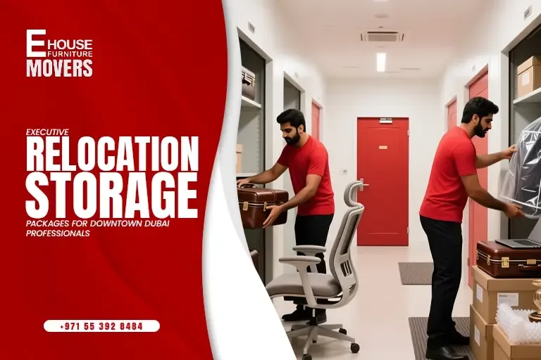 Executive Relocation Storage Packages for Downtown Dubai Professionals