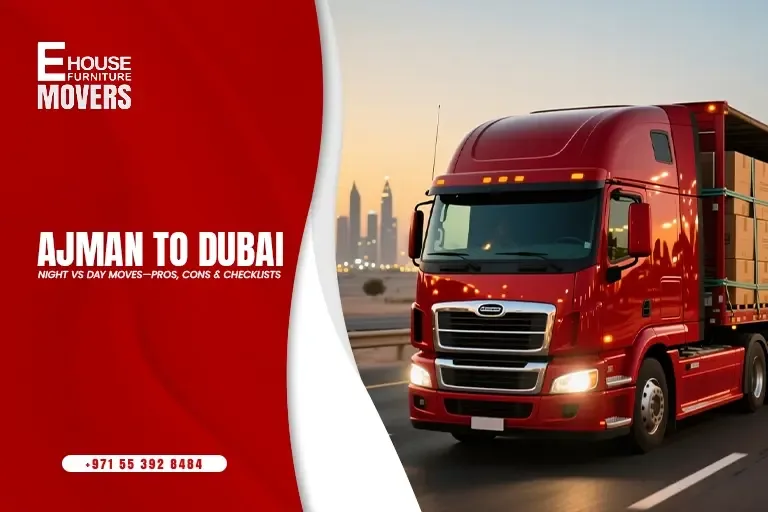 Ajman to Dubai: Night vs Day Moves—Pros, Cons & Checklists