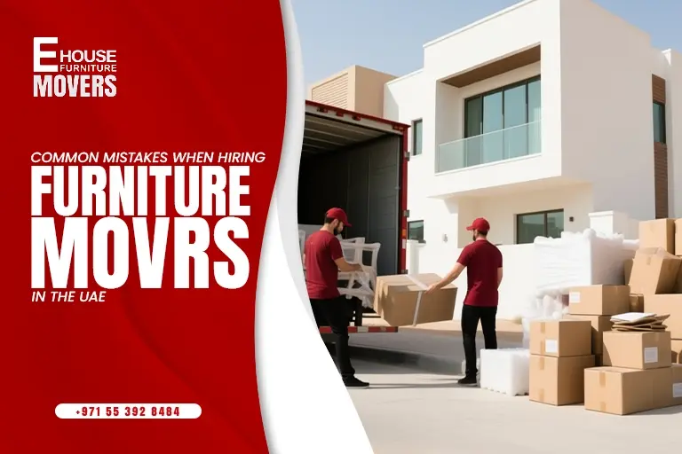 Common Mistakes When Hiring Furniture Movers in the UAE