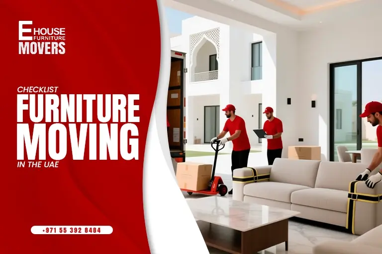 Furniture Moving Checklist Pre-Move to Setup in the UAE