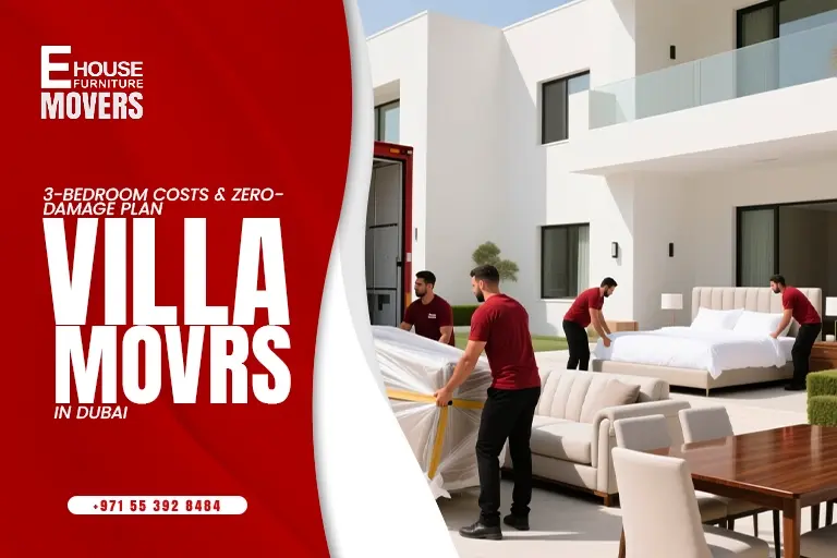 Villa Movers Dubai 3-Bedroom Costs & Zero-Damage Plan