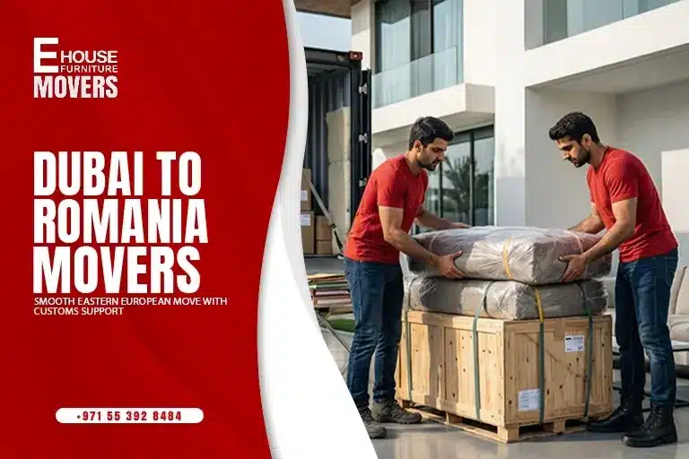 Dubai to Romania movers customs support proof checks for a smooth Eastern European move