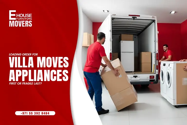 Loading Order for Villa Moves: Appliance First or Fragile Last?
