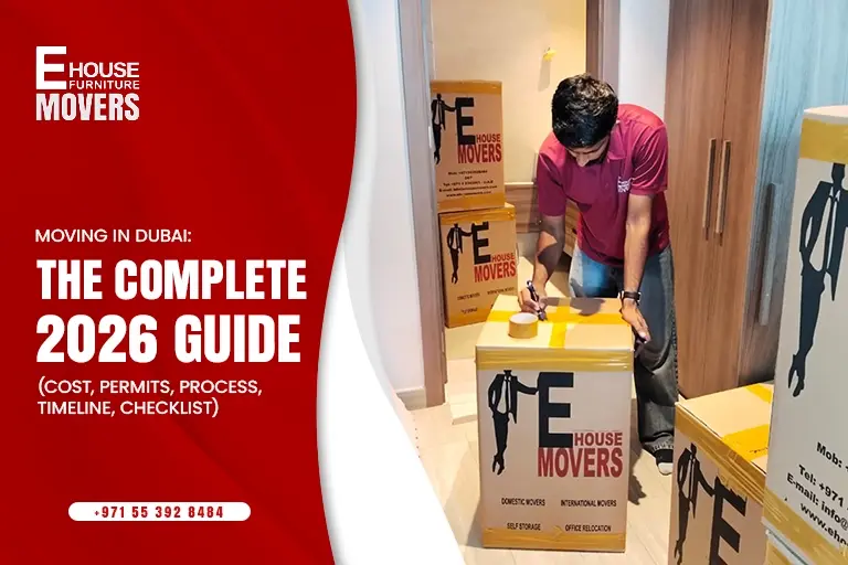 Moving in Dubai: The Complete 2026 Guide (Cost, Permits, Process, Timeline, Checklist)
