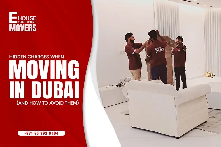 Hidden Charges When Moving in Dubai (and How to Avoid Them)